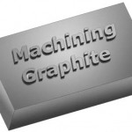 Machining Graphite